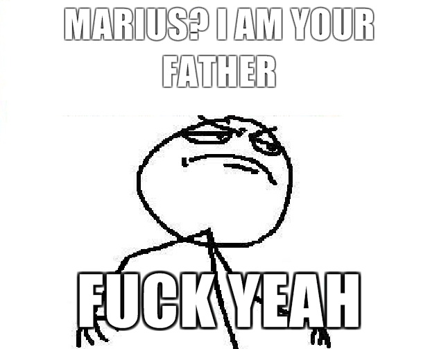 Marius-I-am-your-father-Fuck-Yeah.jpg